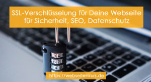 Read more about the article Nutze unbedingt SSL-Verschlüsselung